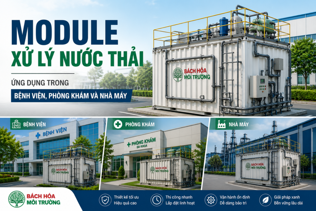 Ứng Dụng Module Xử Lý Nước Thải: Phù Hợp Với NHững Công Trình Nào? 2 Module xu ly nuoc thai ung dung trong benh vien phong kham va nha may.